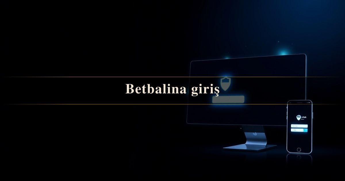 Betbalina giriş